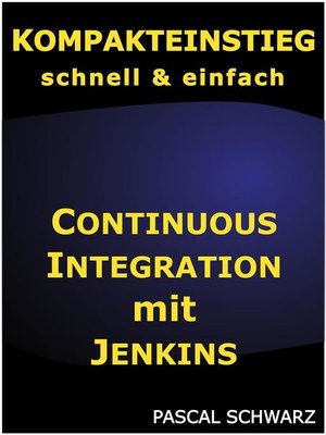cover image of Kompakteinstieg--Continuous Integration mit Jenkins